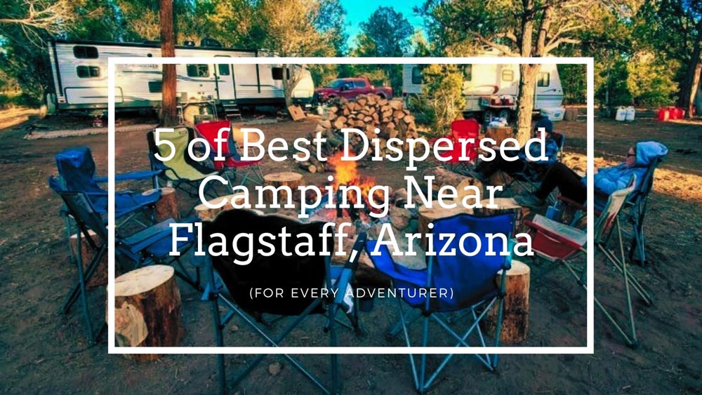 Best Places to Go Dispersed Camping Near Flagstaff