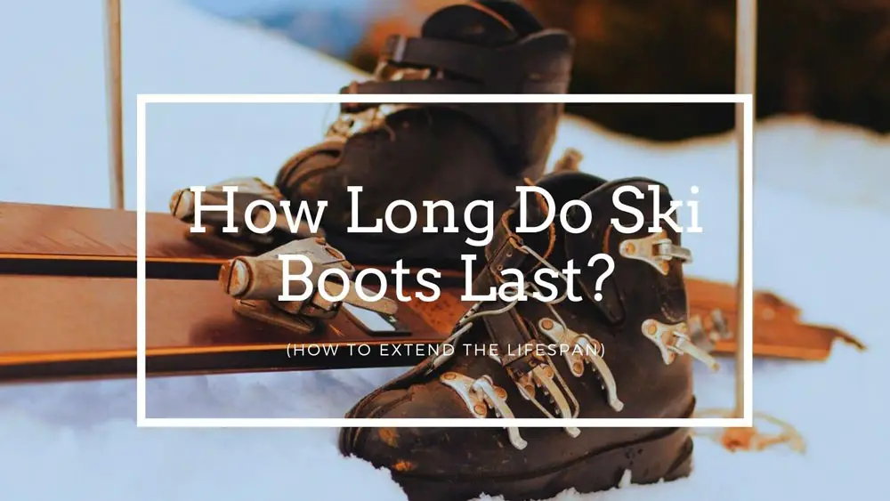 How Long Do Ski Boots Last