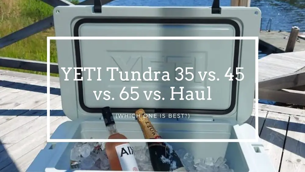 YETI Tundra 35 vs. 45 vs. 65 vs. Haul