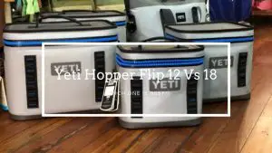 YETI Hopper Flip 12 vs 18
