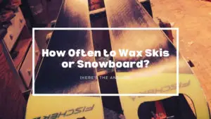 How Often to Wax Skis